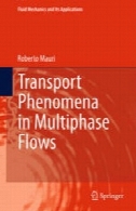 حمل و نقل پدیده در چندفازی جریانTransport Phenomena in Multiphase Flows
