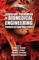 حمل و نقل پدیده ها در مهندسی پزشکی: اصول وTransport Phenomena in Biomedical Engineering: Principles and Practices