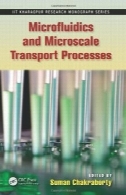 microfluidics با و فرآیندهای انتقال میکروMicrofluidics and Microscale Transport Processes