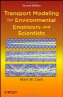 مدل سازی حمل و نقل برای مهندسین و دانشمندان محیط زیستTransport modeling for environmental engineers and scientists