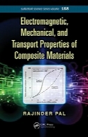 الکترومغناطیسی، مکانیک، و حمل و نقل مشخصات مواد کامپوزیتElectromagnetic, Mechanical, and Transport Properties of Composite Materials