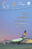 انجمن حمل و نقل بین المللی: فرودگاه مقررات سرمایه گذاری و توسعه حمل و نقل هواییInternational Transport Forum: Airport Regulation Investment and Development of Aviation