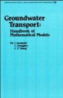 حمل و نقل آب های زیرزمینی: کتاب مدل های ریاضیGroundwater Transport: Handbook of Mathematical Models