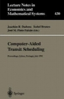 به کمک کامپیوتر برنامه ریزی حمل و نقل: مجموعه مقالات کارگاه آموزشی بین المللی ششمین برنامه ریزی به کمک کامپیوتر از حمل و نقل عمومیComputer-Aided Transit Scheduling: Proceedings of the Sixth International Workshop on Computer-Aided Scheduling of Public Transport