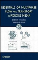ملزومات جریان چند و حمل و نقل در محیط متخلخلEssentials of multiphase flow and transport in porous media