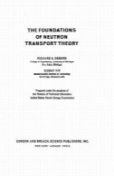 پایه های تئوری حمل و نقل نوترونFoundations of Neutron Transport Theory
