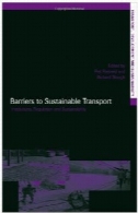 موانع حمل و نقل پایدار : نهادها، مقررات و توسعه پایدار ( Transportdevelopment و توسعه پایدار )Barriers to Sustainable Transport: Institutions, Regulation and Sustainability (Transportdevelopment and Sustainability)