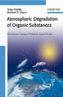 تخریب اتمسفر مواد آلی: داده ها در تداوم و بالقوه حمل و نقل دوربردAtmospheric Degradation of Organic Substances: Data for Persistence and Long-range Transport Potential