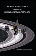 اولویت در علوم فضایی فعال توسط انرژی هسته ای و نیروی محرکهPriorities in Space Science Enabled by Nuclear Power and Propulsion