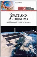 فضا و نجوم: راهنمای مصور به علم (علم منابع تصویری)Space and Astronomy: An Illustrated Guide to Science (Science Visual Resources)