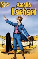 آملیا ارهارت ، گرافیک بیوگرافی ( سدل گرافیک زندگی نامه)Amelia Earhart, Graphic Biography (Saddleback Graphic Biographies)