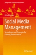 مدیریت رسانه های اجتماعی: فن آوری و استراتژی برای ایجاد ارزش کسب و کارSocial Media Management: Technologies and Strategies for Creating Business Value
