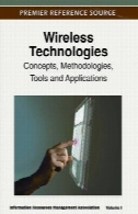 فن آوری های بی سیم: مفاهیم، ​​روش، ابزار و نرم افزار (3 جلد)Wireless Technologies: Concepts, Methodologies, Tools and Applications (3 vol)