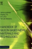 راهنمای سیلیکون مبتنی بر مواد MEMS و فن آوری (میکرو و نانو فن آوری)Handbook of Silicon Based MEMS Materials and Technologies (Micro and Nano Technologies)