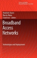 شبکه های دسترسی باند پهن : فن آوری و استقرارBroadband Access Networks: Technologies and Deployments