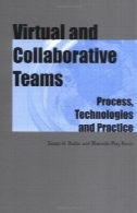 تیم های مجازی و مشترک: فرایند، فن آوری و عملVirtual and collaborative teams: process, technologies and practice