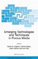 در حال ظهور فن آوری و تکنیک در محیط متخلخلEmerging Technologies and Techniques in Porous Media