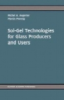 سل ژل فن آوری برای تولید کنندگان شیشه و کاربرانSol-Gel Technologies for Glass Producers and Users