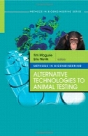 مواد و روش ها در مهندسی زیستی: فن آوری های جایگزین به تست حیوانی (مواد و روش ها ARTECH خانه در مهندسی زیستی)Methods in Bioengineering: Alternative Technologies to Animal Testing (The Artech House Methods in Bioengineering)