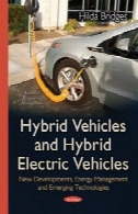 خودروهای هیبریدی و ترکیبی وسایل نقلیه الکتریکی: تحولات جدید، مدیریت انرژی و فن آوری های نوظهورHybrid Vehicles and Hybrid Electric Vehicles: New Developments, Energy Management and Emerging Technologies