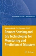 سنجش از دور و GIS فن آوری برای نظارت و پیش بینی بلایایRemote Sensing and GIS Technologies for Monitoring and Prediction of Disasters