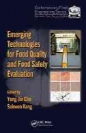 فن آوری های نوظهور برای کیفیت مواد غذایی و ارزیابی ایمنی مواد غذاییEmerging technologies for food quality and food safety evaluation