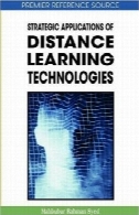 نرم افزار استراتژیک فاصله تکنولوژی های یادگیری (پیشرفت در فاصله فن آوری های آموزش و پرورش) (برتر منبع مرجع)Strategic Applications of Distance Learning Technologies (Advances in Distance Education Technologies) (Premier Reference Source)