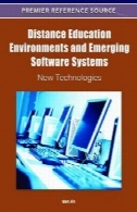 فاصله محیط آموزش و پرورش و در حال ظهور سیستم های نرم افزار : فن آوری های جدیدDistance Education Environments and Emerging Software Systems: New Technologies