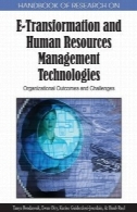 هندبوک پژوهش به e- تحول و منابع انسانی فن آوری های مدیریت : نتایج سازمانی و چالشHandbook of research on e-transformation and human resources management technologies: organizational outcomes and challenges