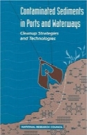 رسوبات آلوده در بنادر و آبراه : استراتژی پاکسازی و فن آوریContaminated Sediments in Ports and Waterways: Cleanup Strategies and Technologies