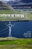 فرهنگ انرژی: انرژی، روش ها، فن آوری هایCultures of Energy: Power, Practices, Technologies