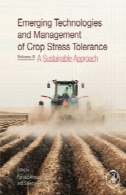 حال ظهور فن آوری و مدیریت تحمل به تنش زراعت و اصلاح نباتات: دوره 2 - یک روش پایدارEmerging Technologies and Management of Crop Stress Tolerance : Volume 2 - A Sustainable Approach