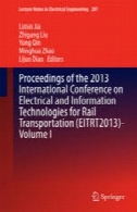 مجموعه مقالات کنفرانس بین المللی 2013 در فن آوری های الکتریکی و اطلاعات برای حمل و نقل ریلی (EITRT2013) حجم منProceedings of the 2013 International Conference on Electrical and Information Technologies for Rail Transportation (EITRT2013)-Volume I