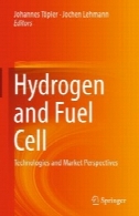 هیدروژن و پیل سوختی: فن آوری و چشم بازارHydrogen and Fuel Cell: Technologies and Market Perspectives