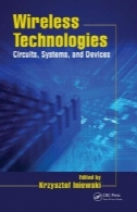 فن آوری های بی سیم: مدارهای، سیستم ، و دستگاه هایWireless Technologies: Circuits, Systems, and Devices
