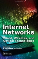 شبکه اینترنت: سیمی، بی سیم، و فن آوری نوریInternet Networks: Wired, Wireless, and Optical Technologies