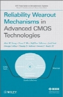 قابلیت اطمینان Wearout مکانیزم در جوی پیشرفته CMOS فن آوری (IEEE سری مطبوعات در سیستم میکروالکترونیک)Reliability Wearout Mechanisms in Advanced CMOS Technologies (IEEE Press Series on Microelectronic Systems)