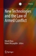 تکنولوژی های جدید و قانون درگیری های مسلحانهNew Technologies and the Law of Armed Conflict