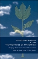 محیط زیست و فناوری فردا: شکل گیری بعدی انقلاب صنعتیEnvironmentalism and the Technologies of Tomorrow: Shaping The Next Industrial Revolution