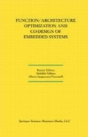 تابع / بهینه سازی معماری و شرکت طراحی سیستم های جاسازی شدهFunction/Architecture Optimization and Co-Design of Embedded Systems