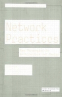 شیوه های شبکه: استراتژی های جدید در معماری و طراحیNetwork Practices: New Strategies in Architecture and Design