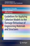 راهنمای استفاده از مدل منسجم به رفتار آسیب مهندسی مواد و سازه هاGuidelines for Applying Cohesive Models to the Damage Behaviour of Engineering Materials and Structures
