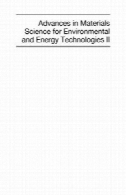 در علم مواد برای پیشرفت های زیست محیطی و فن آوری های انرژی دوم: معاملات سرامیک, حجم 241Advances in Materials Science for Environmental and Energy Technologies II: Ceramic Transactions, Volume 241