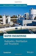 مهندسی آب : هیدرولیک ، توزیع و درمانWater Engineering: Hydraulics, Distribution and Treatment