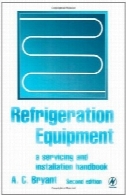 تجهیزات برودتی: یک خدمات در تعمیر و نصب و راه اندازی کتاب، چاپ دومRefrigeration Equipment: A Servicing and Installation Handbook, Second Edition