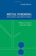 فلز تشکیل: مکانیک و متالورژی، نسخه 4Metal Forming: Mechanics and Metallurgy, 4th Edition