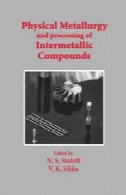 متالورژی فیزیکی و پردازش بین فلزی ترکیباتPhysical Metallurgy and processing of Intermetallic Compounds