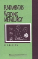 اصول متالورژی جوشکاریFundamentals of welding metallurgy