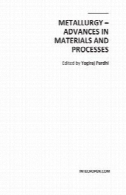متالورژی - پیشرفت در مواد و فرآیندهایMetallurgy - Advances in Materials and Processes