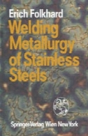 جوش متالورژی انواع استیل ضد زنگWelding Metallurgy of Stainless Steels